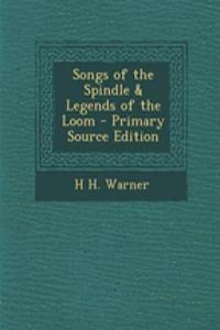 Songs of the Spindle & Legends of the Loom