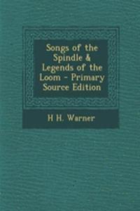 Songs of the Spindle & Legends of the Loom