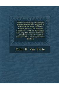 White Supremacy and Negro Subordination