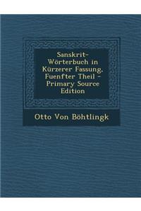 Sanskrit-Worterbuch in Kurzerer Fassung, Fuenfter Theil
