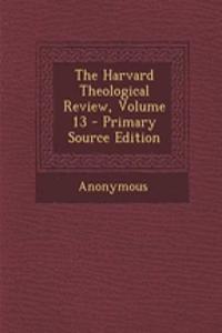 The Harvard Theological Review, Volume 13