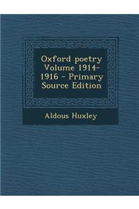 Oxford Poetry Volume 1914-1916 - Primary Source Edition