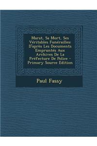 Marat, Sa Mort, Ses Veritables Funerailles
