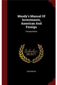 Moody's Manual Of Investments, American And Foreign
