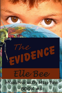 Evidence (Missions with Miss Bee, #1)