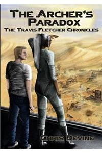 The Archer's Paradox - The Travis Fletcher Chronicles