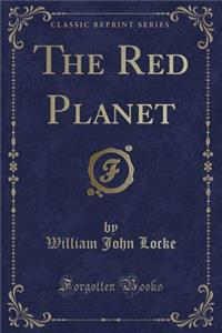 The Red Planet (Classic Reprint)