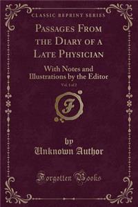 Passages from the Diary of a Late Physician, Vol. 1 of 2
