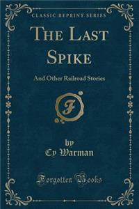 The Last Spike