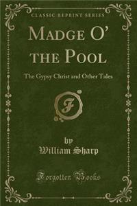 Madge O' the Pool