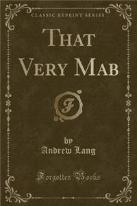 That Very Mab (Classic Reprint)