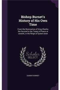 Bishop Burnet's History of His Own Time