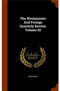 The Westminster and Foreign Quarterly Review, Volume 52