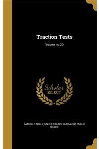 Traction Tests; Volume no.20