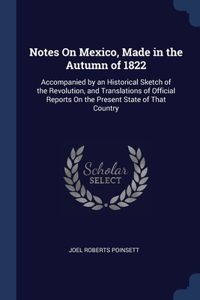 Notes On Mexico, Made in the Autumn of 1822