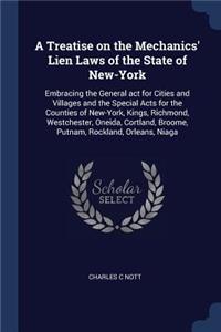 A Treatise on the Mechanics' Lien Laws of the State of New-York