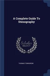 Complete Guide To Stenography