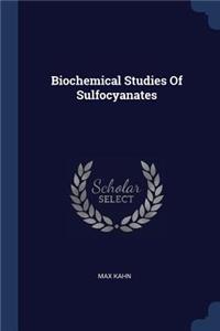 Biochemical Studies Of Sulfocyanates