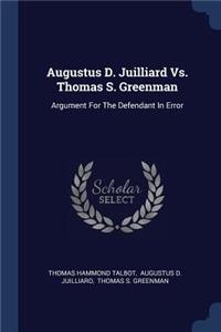 Augustus D. Juilliard Vs. Thomas S. Greenman
