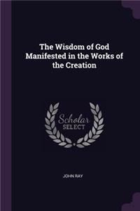 Wisdom of God Manifested in the Works of the Creation
