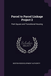 Parcel to Parcel Linkage Project 2