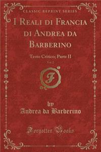 I Reali Di Francia Di Andrea Da Barberino, Vol. 2