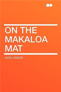 On the Makaloa Mat