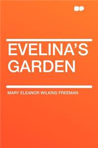 Evelina's Garden