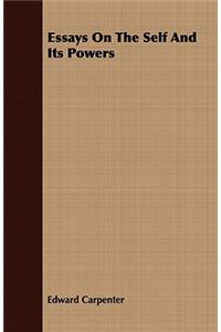 Essays on the Self and Its Powers