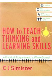 How to Teach Thinking and Learning Skills