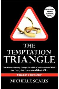 The Temptation Triangle