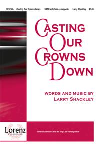 Casting Our Crowns Down