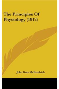 The Principles Of Physiology (1912)