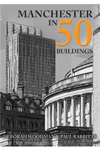 Manchester in 50 Buildings