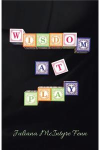 Wisdom at Play