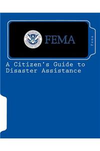 Citizen's Guide to Disaster Assistance