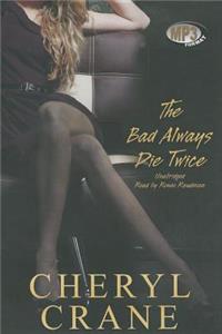 The Bad Always Die Twice