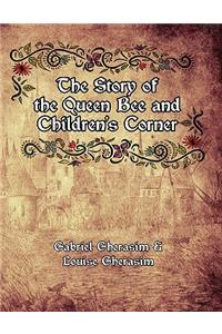 The Story of the Queen Bee and Children's Corner