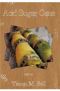 Acid Sugar Cane