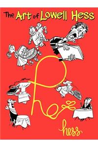 The Art of Lowell Hess: Edited and with an Introduction by Lowell Hess