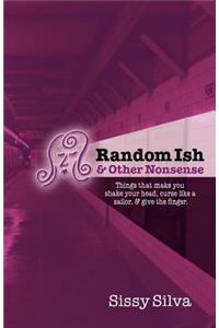 Random Ish & Other Nonsense: Things that make you shake your head, curse like a sailor & give the finger.