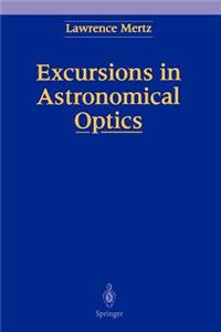 Excursions in Astronomical Optics