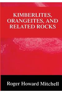 Kimberlites, Orangeites, and Related Rocks