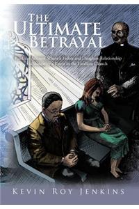 Ultimate Betrayal: Read the Account Where a Father and Daughter Relationship is Shaken by a Pastor in the Laodicea Church