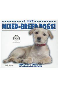 I Like Mixed-Breed Dogs!