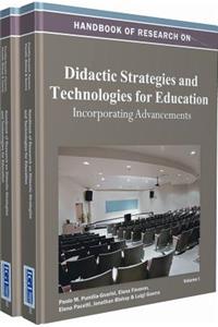 Handbook of Research on Didactic Strategies and Technologies for Education: Incorporating Advancements (2 Vols.)