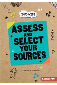 Assess and Select Your Sources