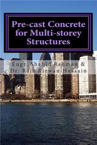 Pre-cast Concrete for Multi-storey Structures