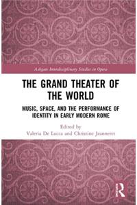 The Grand Theater of the World