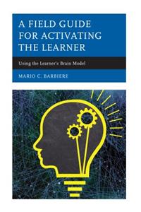 Field Guide for Activating the Learner